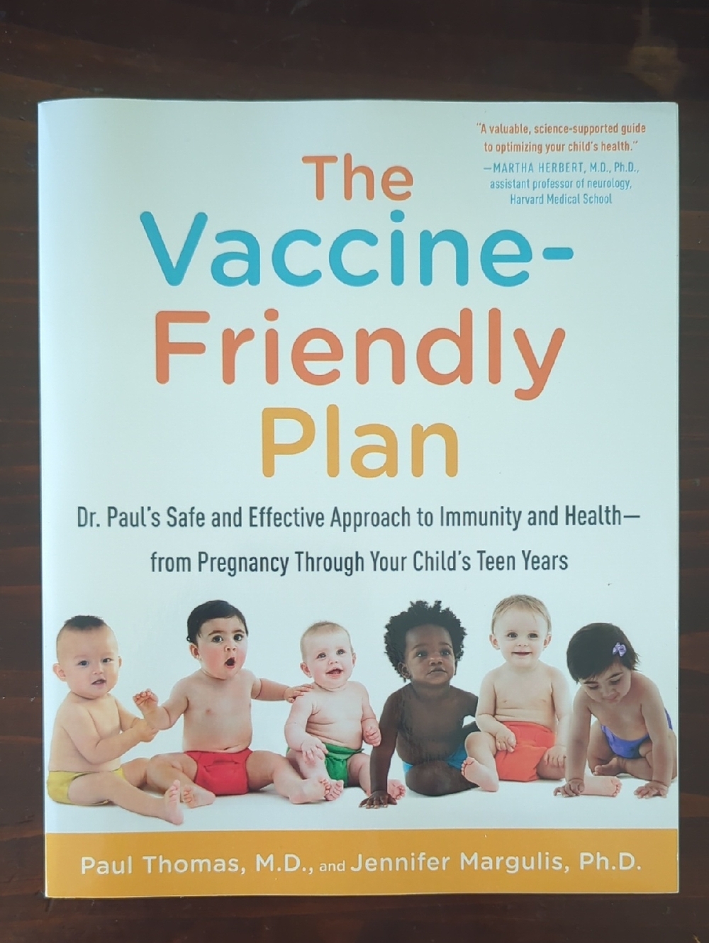 The Vaccine-Friendly Plan by Paul Thomas, M.D. & Jennifer Margulis